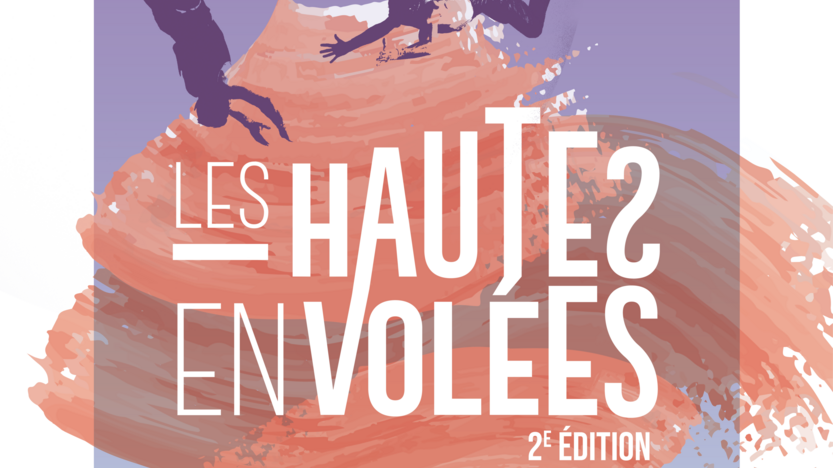FESTIVAL LES HAUTES ENVOLÉES : Quand les arts prennent de la hauteur