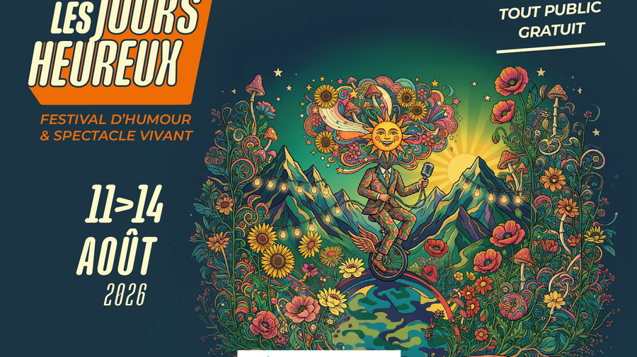 LES JOURS HEUREUX : 4 jours d'humour et de spectacle vivant au coeur de la vallée