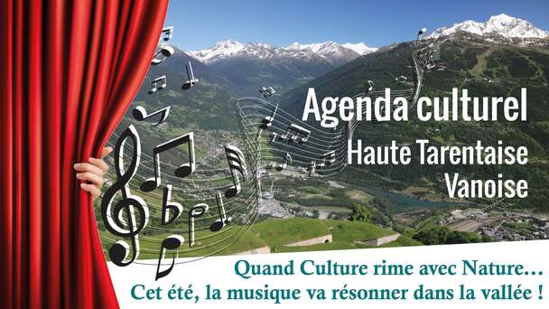 Agenda culturel Haute Tarentaise Vanoise - Été 2022